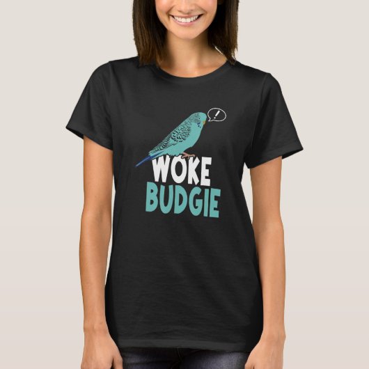 Woke Budgie Australian Budgerigar   Meme Parrot Mo T-shirt (Voorkant)