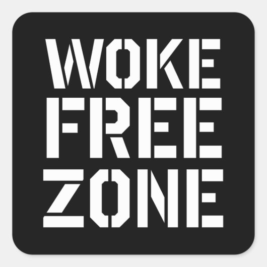 Woke Free Zone Vierkante Sticker (Voorkant)