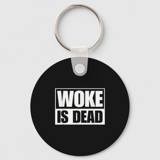 Woke is Dead Funny Sarcastic Humor Slogan Gezegde Sleutelhanger (Voorkant)