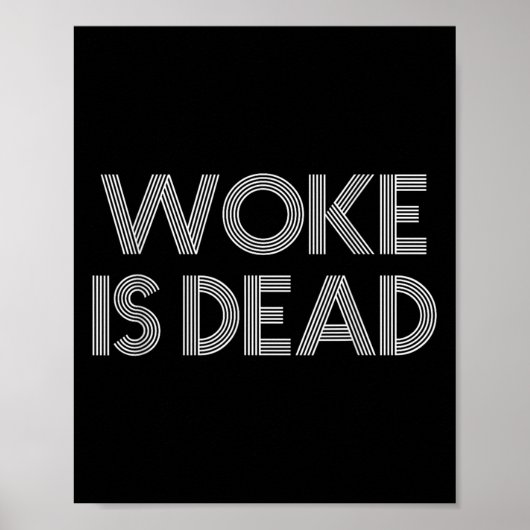 Woke is Dead Funny Sarcastic Slogan Poster (Voorkant)