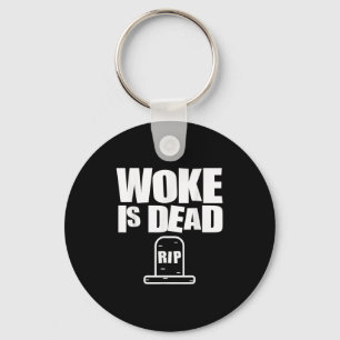 Woke is Dead Funny Slogan Funny Meme Quote voor SA Sleutelhanger