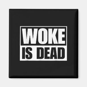 Woke Is Dood Grappige Sarcastische Humor Slogan Ze Magneet