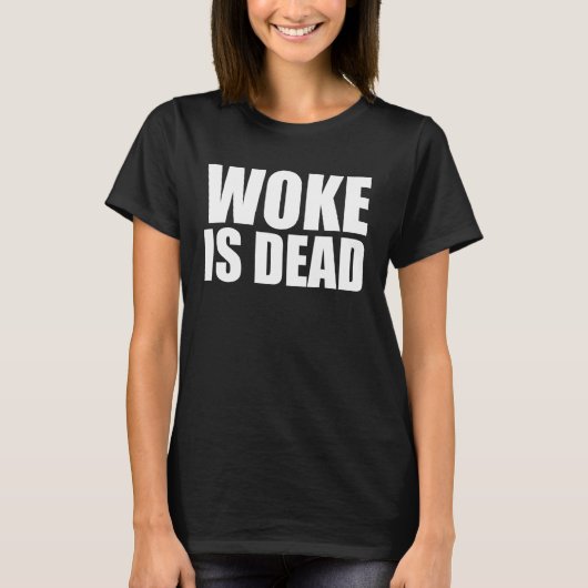 Woke is dood grappige slogan grappige meme quote v t-shirt (Voorkant)