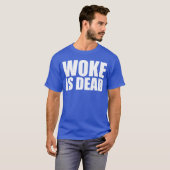 Woke is dood Grappige Slogan Grappige Meme Quote v T-shirt (Voorkant volledig)