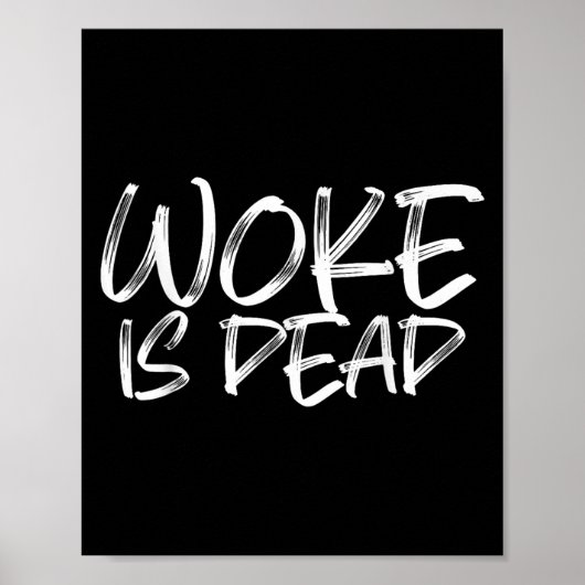 Woke is een dode, grappige sarcastische Humor Poster (Voorkant)