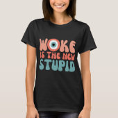 Woke Is The New Stud Funny Anti Woke Conservative T-shirt (Voorkant)