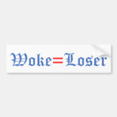 Woke = Loser Bumpersticker (Voorkant)