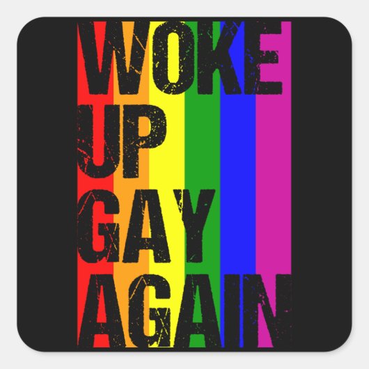 WOKE UP GAY OPNIEUW LGBT Pride Month LGBTQ Rainbow Vierkante Sticker (Voorkant)