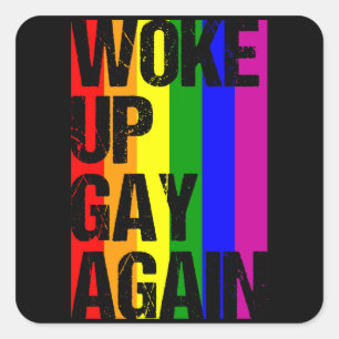 WOKE UP GAY OPNIEUW LGBT Pride Month LGBTQ Rainbow Vierkante Sticker