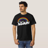 WOKE UP GAY OPNIEUW T-SHIRT (Voorkant volledig)