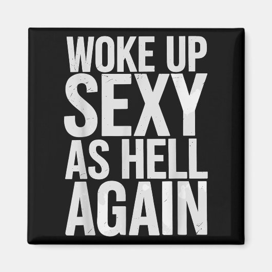 Woke Up Y As Hell Again Motivational Quote  Magneet (Voorkant)