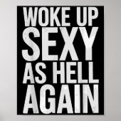Woke Up Y As Hell Again Motivational Quote  Poster (Voorkant)