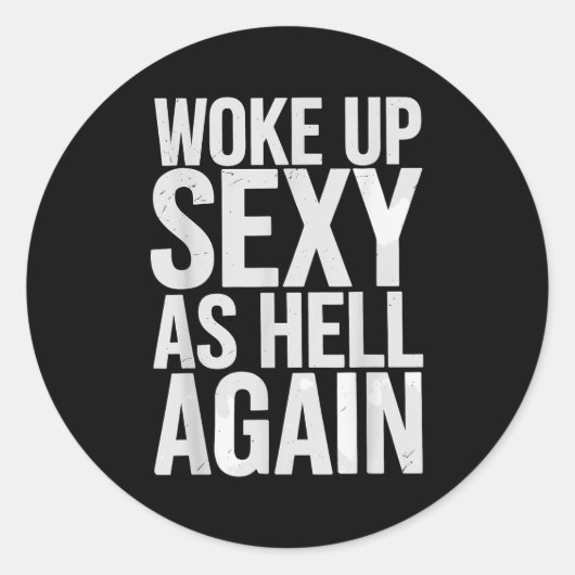 Woke Up Y As Hell Again Motivational Quote  Ronde Sticker (Voorkant)