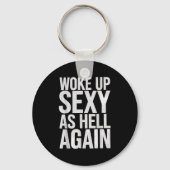Woke Up Y As Hell Again Motivational Quote  Sleutelhanger (Voorkant)