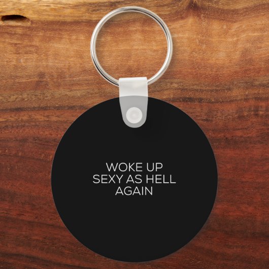 Woke Up Y As Hell Again  Sleutelhanger (Voorkant)