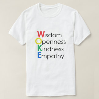 WOKE Wijsheid Openheid Vriendelijkheid Empathie T-shirt