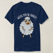 Wol je bent van mij grappige schapen woordspeling t-shirt (Design voorkant)