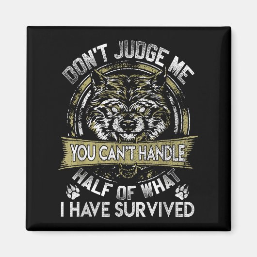 Wolf Dont Judge Me You Cant Handle  Magneet (Voorkant)