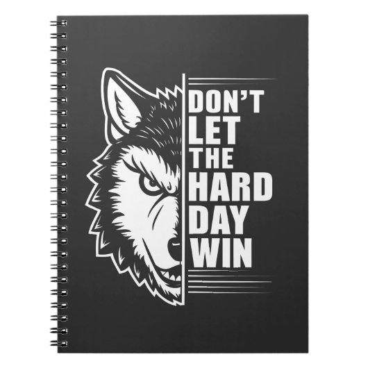 Wolf Don't Let The Hard Day Win Quote Art Notitieboek (Voorkant)
