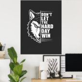 Wolf Don't Let The Hard Day Win Quote Art Poster (Thuiskantoor)