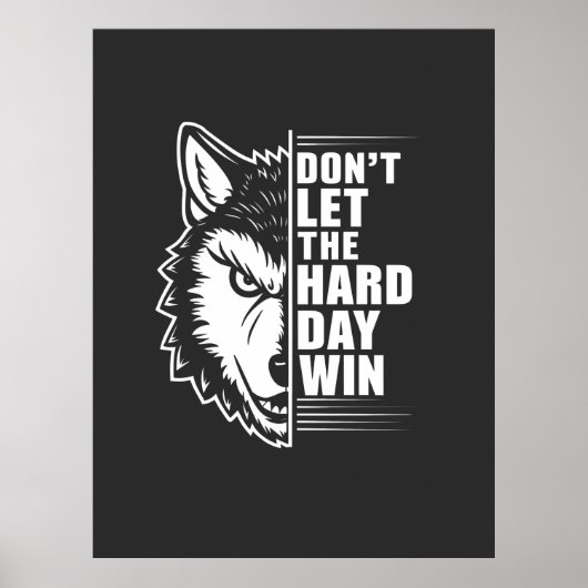 Wolf Don't Let The Hard Day Win Quote Art Poster (Voorkant)