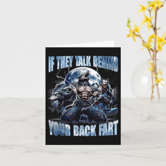 Wolf If They Talk Behind Your Back Fart Funny Crin Kaart (Gele Bloem)