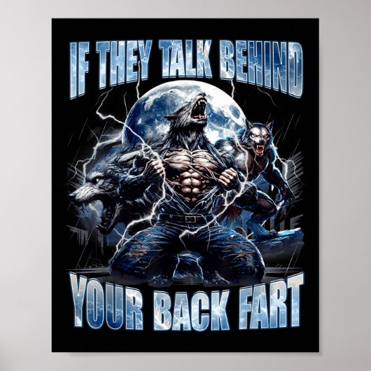 Wolf If They Talk Behind Your Back Fart Funny Crin Poster (Voorkant)