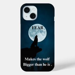 WOLF - Inspirerend uitspraak over angst iPhone 15 Case