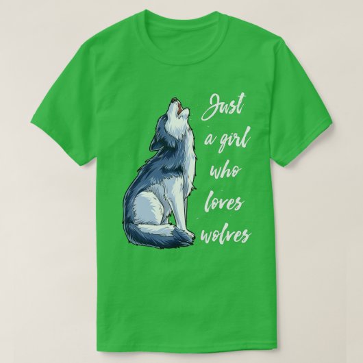 Wolf is gewoon een meisje dat van wolven houdt...  t-shirt (Design voorkant)