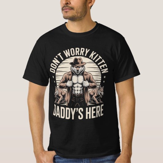 Wolf Maak Je Niet Zorgen Kitten Pappie Is Hier Mem T-shirt (Voorkant)