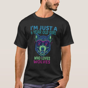 Wolf Meisjes Ik ben slechts een 6 jaar oud meisje  T-shirt