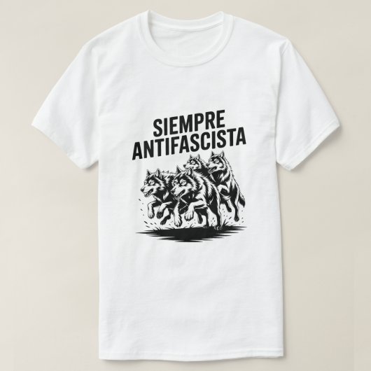 Wolf Pack Siempre Antifascista Anti-Fascism design T-shirt (Design voorkant)