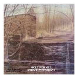 WOLF PEN MILL PERFECT POSTER