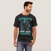 Wolf Sarcasm omdat doden illegaal is T-shirt (Voorkant volledig)
