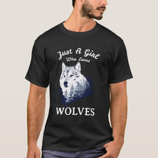 Wolf voor vrouwen Kinder gewoon een meisje die hou T-shirt (Voorkant)