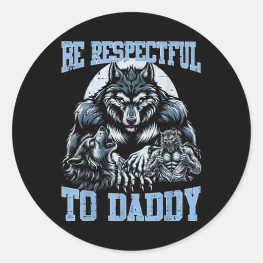 Wolf Wees respectvol voor papa Funny Bootleg Meme Ronde Sticker (Voorkant)