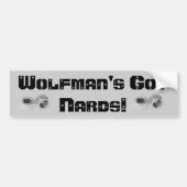Wolfman heeft NARDS. Bumpersticker (Voorkant)