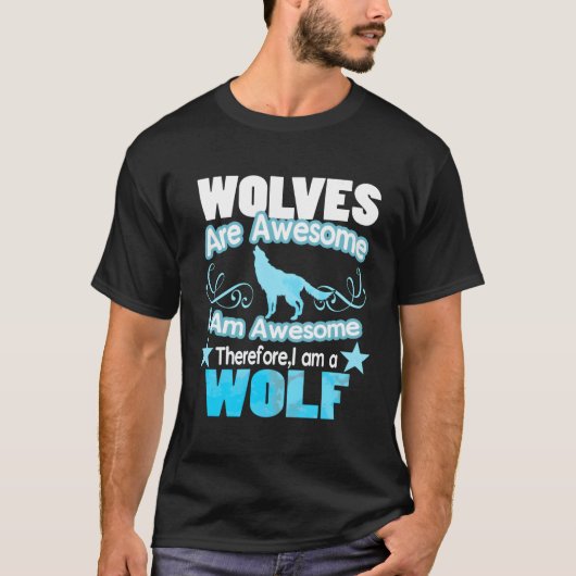 Wolfwolven zijn Geweldige Ik ben Geweldige T-shirt (Voorkant)