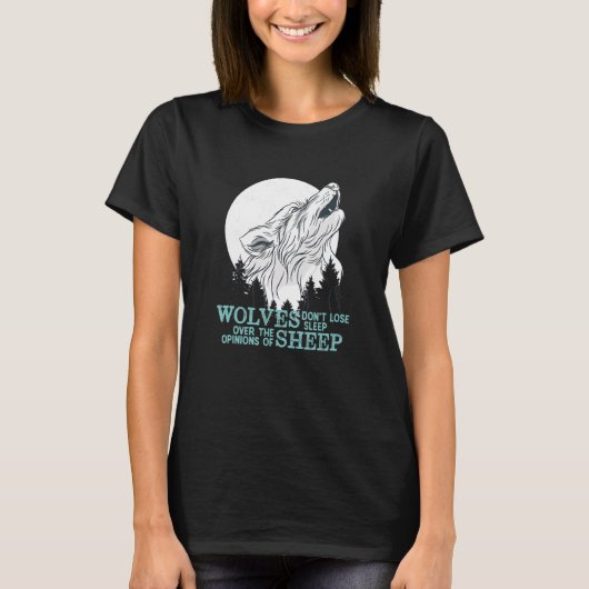 Wolven Dont Lose Sleep Inspirerend Quote Wolf Mo T-shirt (Voorkant)
