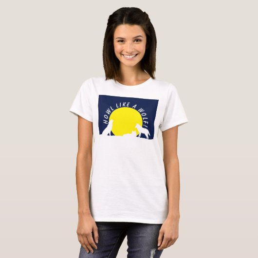 Wolven in Moonlight, Howl als een Wolf! T-shirt (Voorkant volledig)