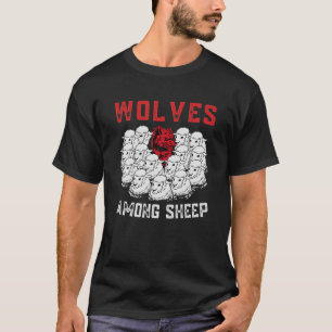Wolven-tussen-schaap ik was niet geboren als een s t-shirt