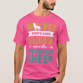 Wolven verliezen geen slaap over de meningen van s t-shirt