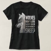 Wolven verliezen geen slaap over de meningen van s t-shirt (Design voorkant)