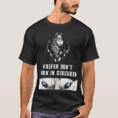 WOLVEN WERKEN NIET IN CIRCUSSEN T-SHIRT (Voorkant)