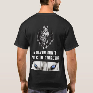 WOLVEN WERKEN NIET IN CIRCUSSEN T-SHIRT