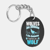 Wolven zijn geweldig Ik ben geweldig Grappige Wolf Sleutelhanger (Voorkant Links)