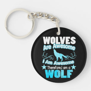 Wolven zijn geweldig Ik ben geweldig Grappige Wolf Sleutelhanger