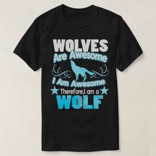 Wolven zijn Geweldig Ik ben Geweldig T-shirt (Design voorkant)