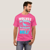 Wolven zijn Geweldige Ik ben Geweldige Funny Wolf T-shirt (Voorkant volledig)