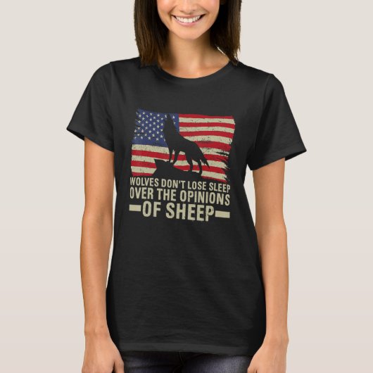 Wolves Don't Loose Sleep Over The Opinion Of Sheep T-shirt (Voorkant)